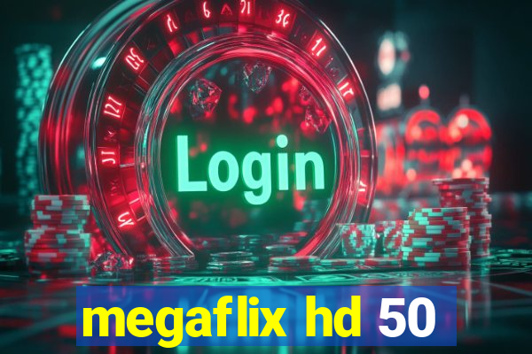 megaflix hd 50